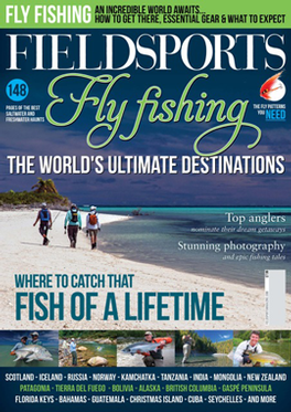 Fieldsports The Worlds Ultimate Fly Fishing Destinations Magazine