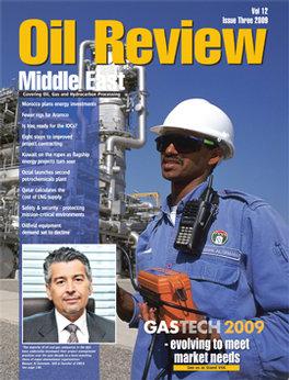 Oil Review Middle East Magazine Oil Review Middle East Magazine